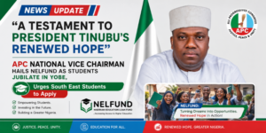 NEWS UPDATE “A TESTAMENT TO PRESIDENT TINUBU’S RENEWED HOPE” APC NATIONAL VICE CHAIRMAN HAILS NELFUND AS STUDENTS JUBILATE IN YOBE, Urges South East Students to Apply