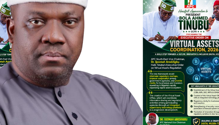 APC NATIONAL VICE CHAIRMAN DR. IJEOMAH ARODIOGBU EULOGISE PRESIDENT TINUBU'S EXECUTIVE ORDER ON VIRTUAL ASSETS REGULATION