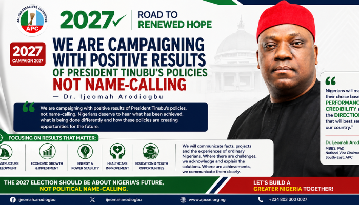 2027: We Are Campaigning With Positive Results of President Tinubu’s Policies, Not Name-Calling — Dr. Ijeomah Arodiogbu
