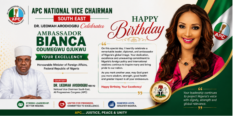 APC National Vice Chairman, South East, Dr. Ijeomah Arodiogbu Celebrates Ambassador Bianca Odumegwu Ojukwu on her Birthday