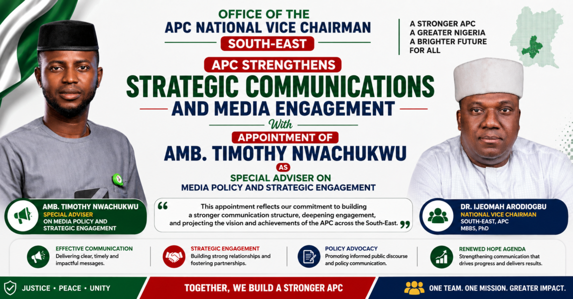 APC National Vice Chairman, South-East, Dr. Ijeomah Arodiogbu Strengthens Strategic Communications with Appointment of Amb. Timothy Nwachukwu as Special Adviser on Media Policy and Strategic Engagement