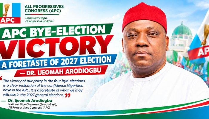 APC BYE-ELECTION VICTORY A FORETASTE OF 2027 ELECTION — DR. IJEOMAH ARODIOGBU