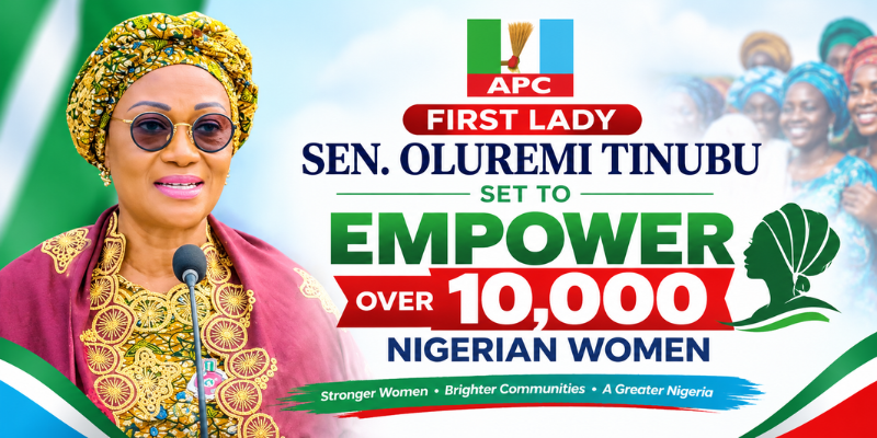 FIRST LADY SEN. OLUREMI TINUBU SET TO EMPOWER OVER 10,000 NIGERIAN WOMEN