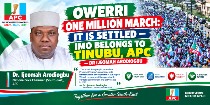 OWERRI ONE MILLION MARCH: IT IS SETTLED — IMO BELONGS TO TINUBU, APC — DR IJEOMAH ARODIOGBU