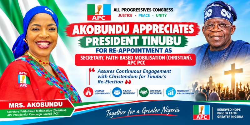 Akobundu Appreciates President Tinubu for Re-Appointment as Secretary, Faith-Based Mobilisation (Christian), APC PCC Assures Continuous Engagement with Christendom for Tinubu’s Re-Election