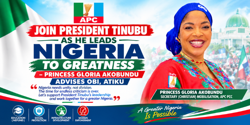 JOIN PRESIDENT TINUBU AS HE LEADS NIGERIA TO GREATNESS – PRINCESS GLORIA AKOBUNDU ADVISES OBI, ATIKU