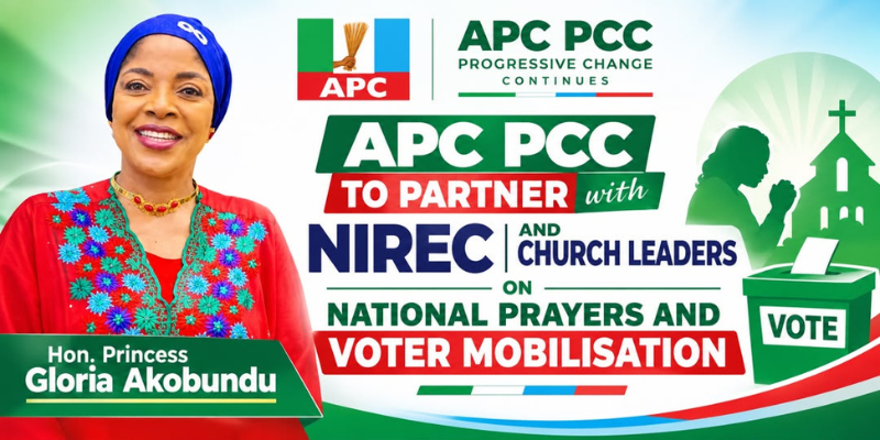 APC PCC TO PARTNER NIREC AND CHURCH LEADERS ON NATIONAL PRAYERS AND VOTER MOBILISATION — Hon. Princess Gloria Akobundu