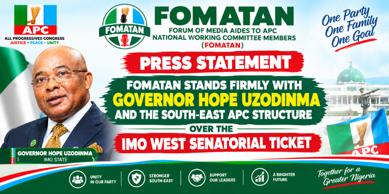 PRESS STATEMENT FORUM OF MEDIA AIDES TO APC NATIONAL WORKING COMMITTEE MEMBERS (FOMATAN) FOMATAN STANDS FIRMLY WITH GOVERNOR HOPE UZODINMA AND THE SOUTH-EAST APC STRUCTURE OVER THE IMO WEST SENATORIAL TICKET
